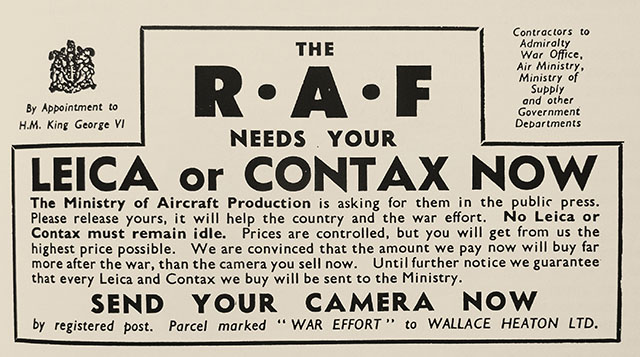 "No Leica or Contax must remain idle": An advertisement from Wallace Heaton in New Bond Street, during WWII requesting Leica and Contact cameras to be released for war service. 