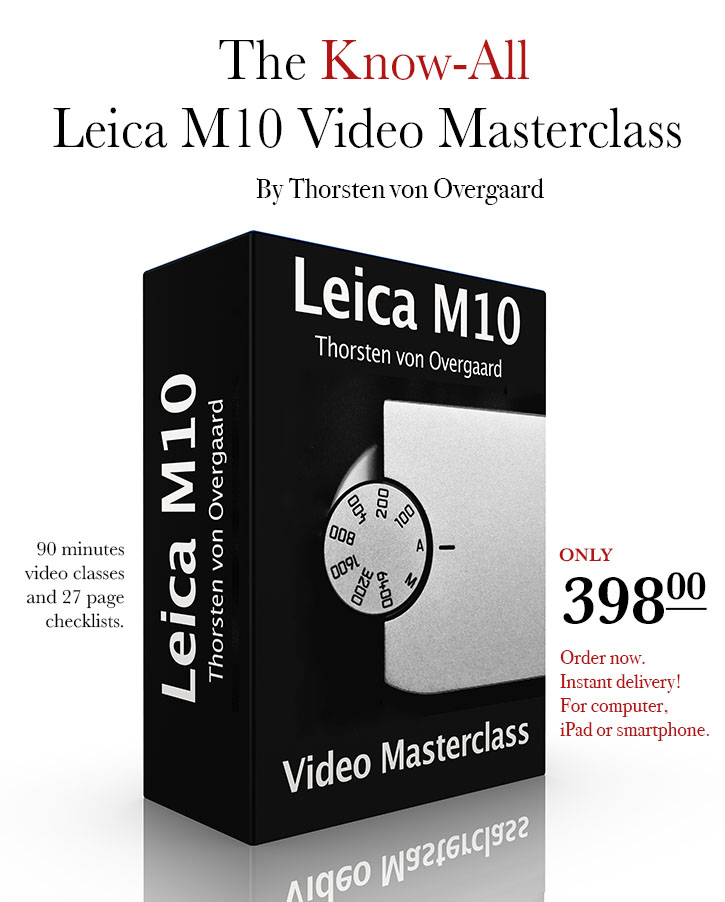 The Brand New Leica M10 Know-All masterclass on video by photographer Thorsten Overgaard