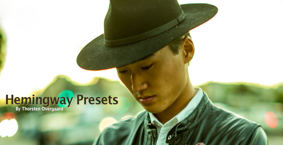 "The Hemingway Presets" for LIGHTROOM by photographer Thorsten Overgaard