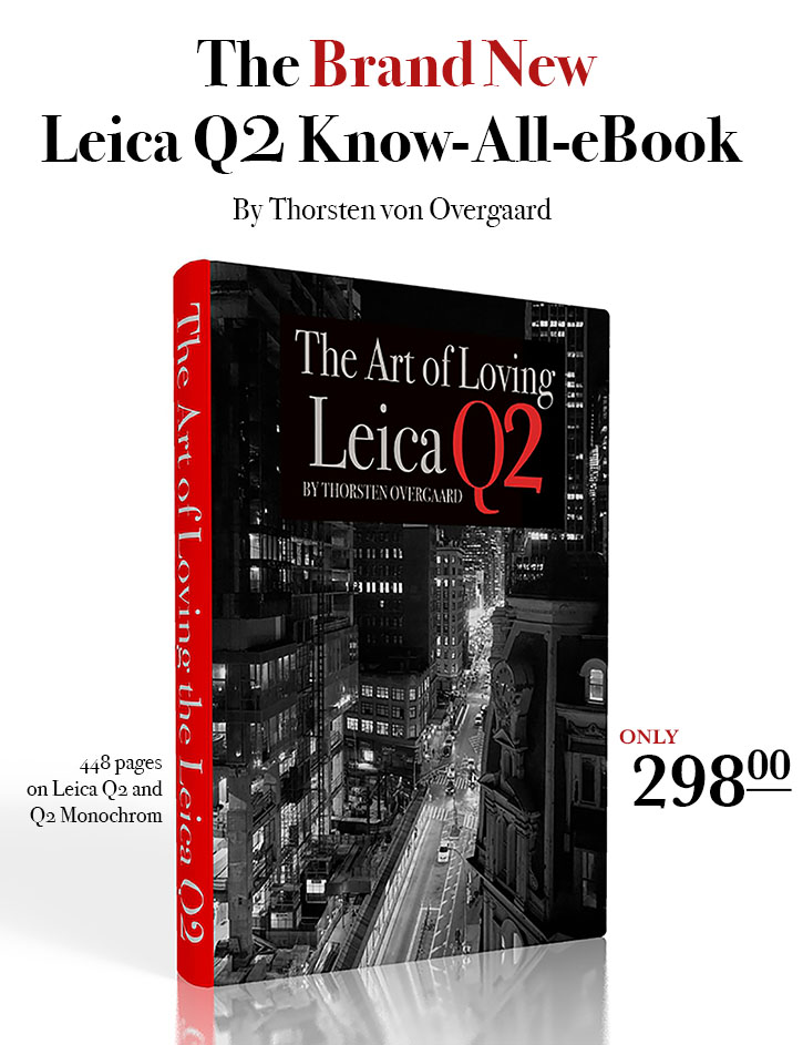 The Brand New Leica Q2 Know-All-eBook by photographer Thorsten Overgaard