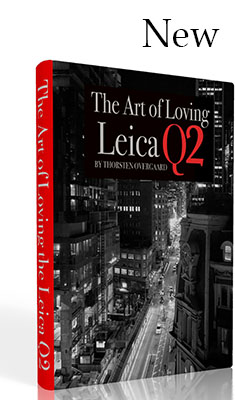 "The Art of Loving the Leica Q2" The Leica Q2 Know-All eBook
Leica Q2 & Leica Q2 Monochrom