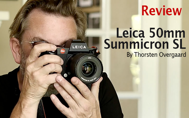 New article and video review of the Leica 50mm Summicron-SL ASPH f/2.0 (and a talk about the Light Lens Lab 50mm ELCAN and the DJ-Optical 75mm f/1.25).