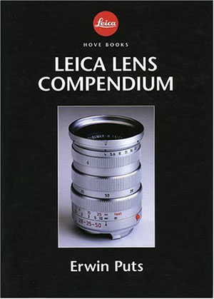 Erwin Puts:
"Leica Lens Compendium"