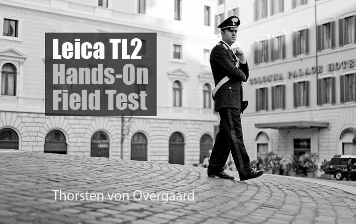 Leica TL2 Hands-On Field Test by Thorsten von Overgaard