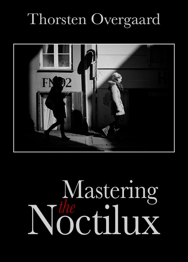 the new masterclass on video
"Mastering the Noctilux" 
by Thorsten Overgaard