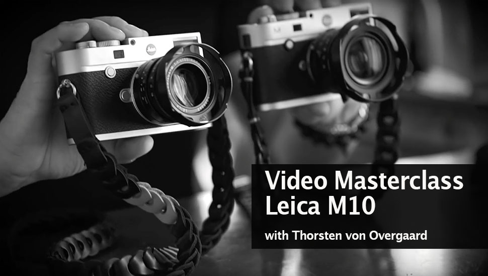 Thorsten Overgaard "Leica M10 Video Masterclass"