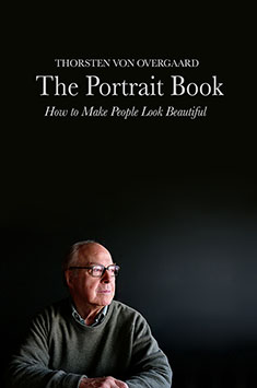 The Portrait Book - How to Make People Look Beautiful. By Thorsten von Overgaard