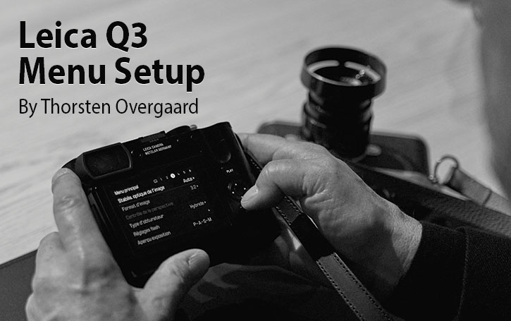 Leica Q3 Menu Setup