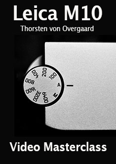 Thorsten Overgaard Leica M10 Video Masterclass