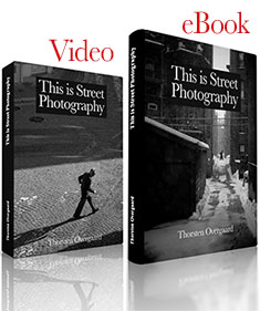 Thorsten Overgaard:
"This is street Photography"
Video+eBook