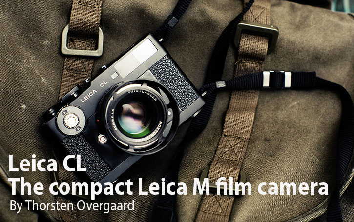 Review of the compact Leica CL film camera of 1973. By Thorsten Overgaard